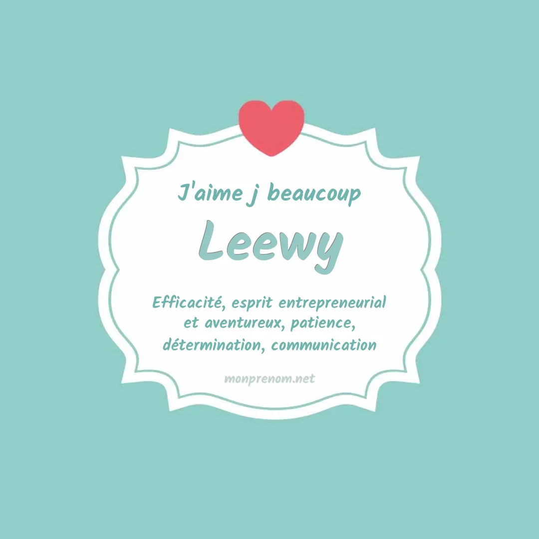 j'aime beaucoup Leewy
