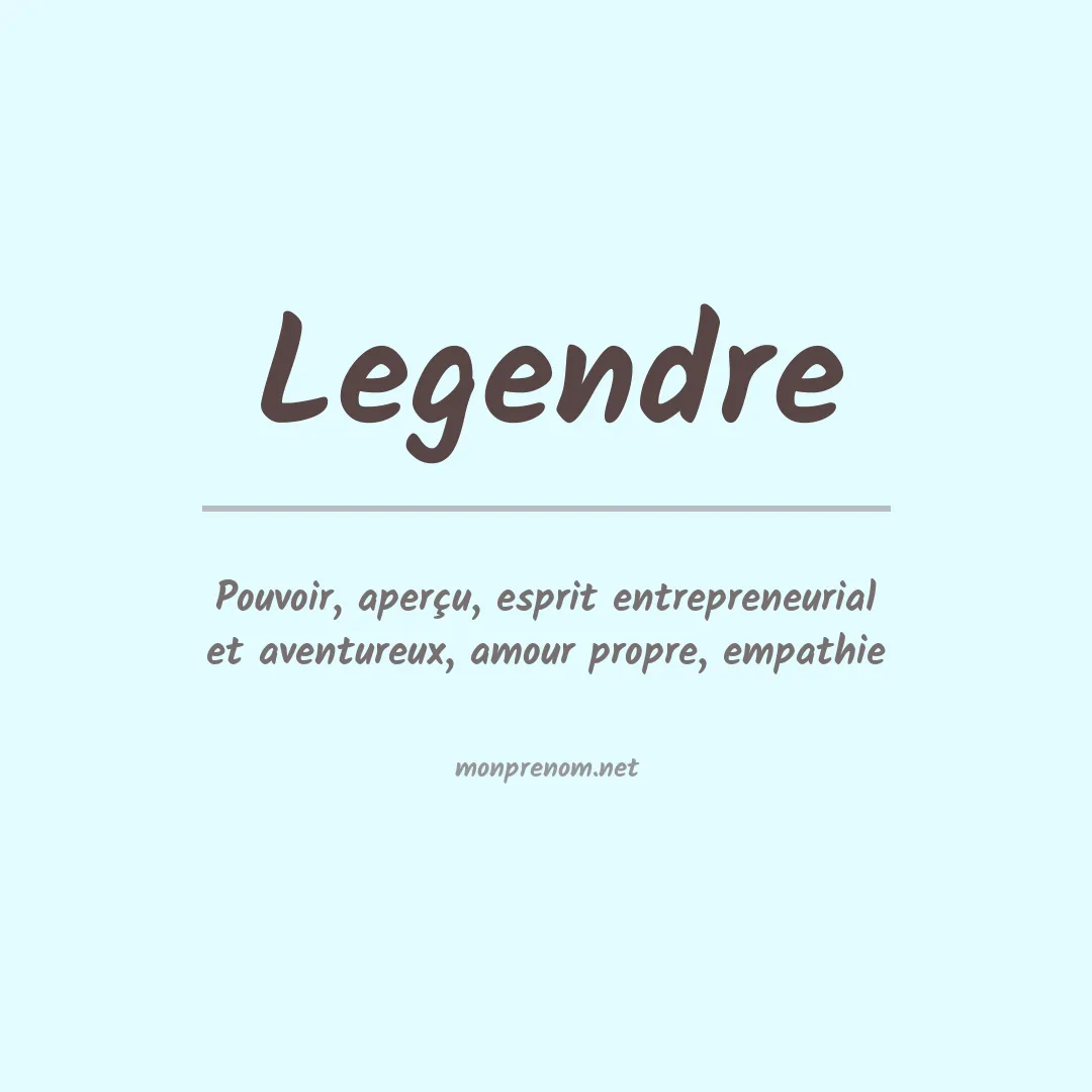 Signification du Prénom Legendre