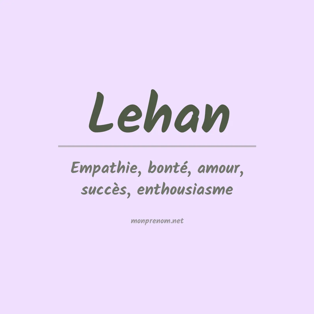 Signification du Prénom Lehan