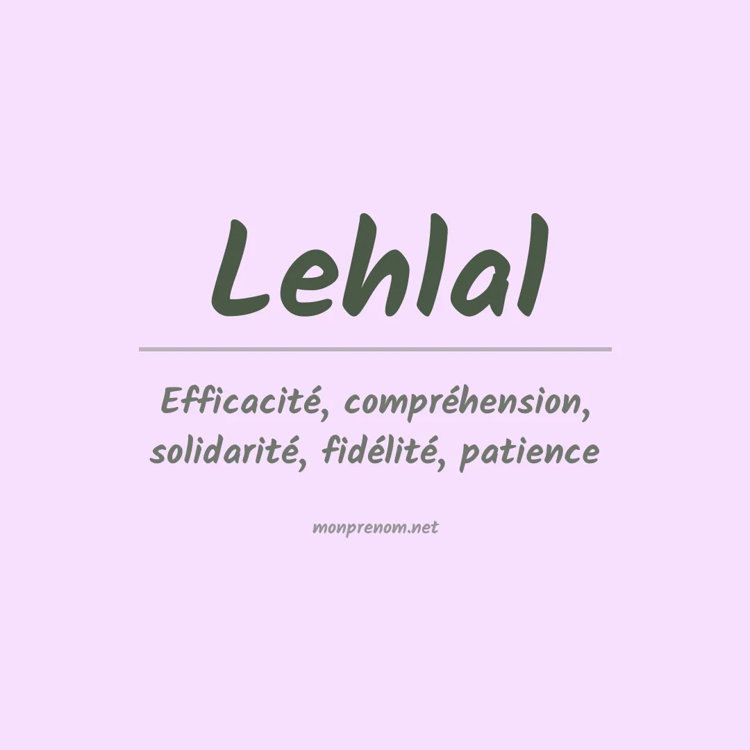 Signification du Prénom Lehlal Signification du Prénom Lehlal