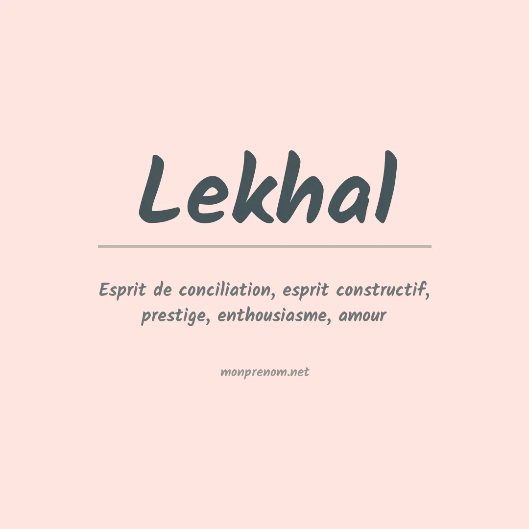 Signification du Prénom Lekhal