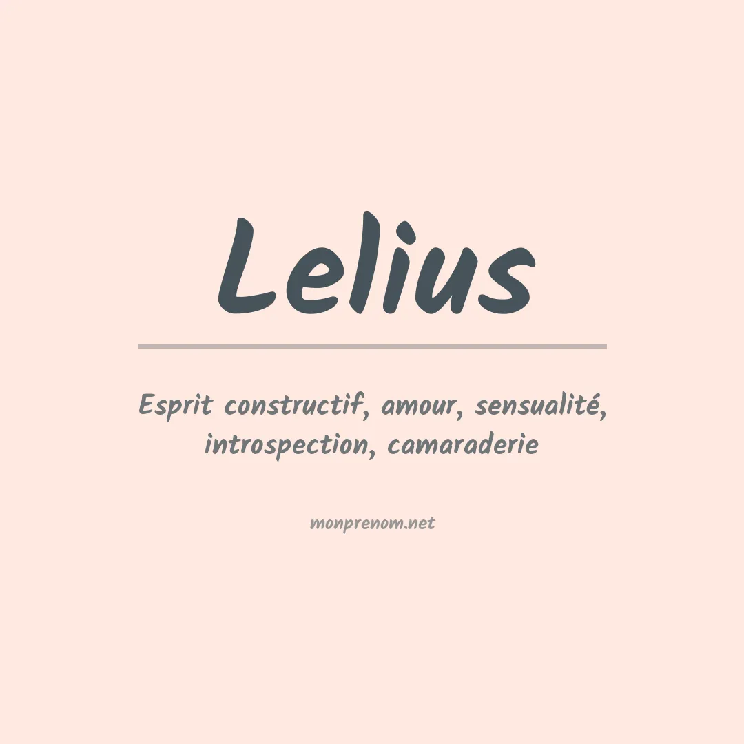 Signification du Prénom Lelius Signification du Prénom Lelius