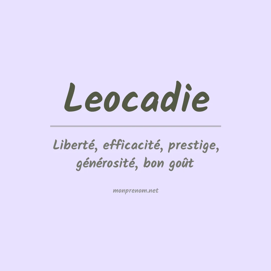 Signification du Prénom Leocadie Signification du Prénom Leocadie