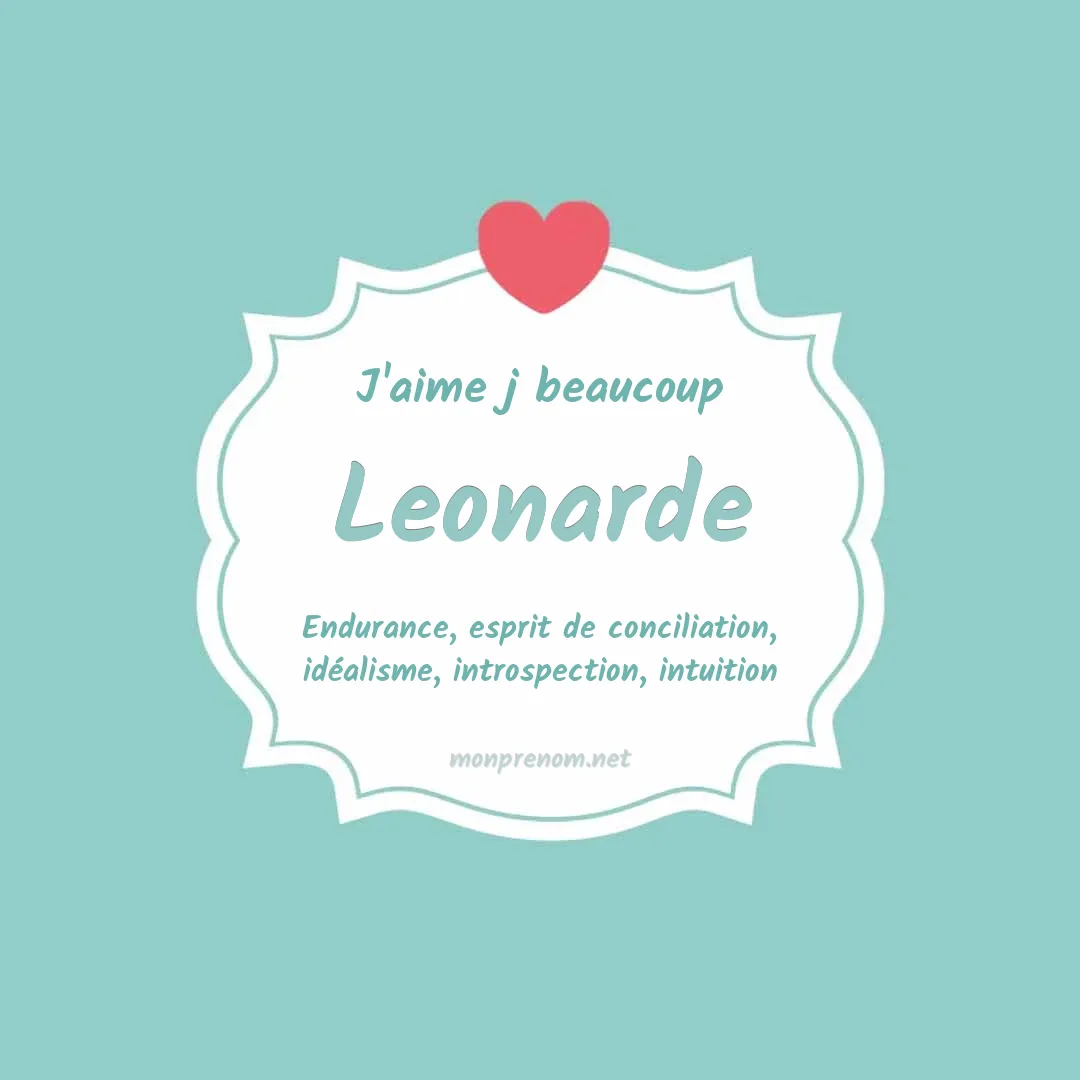 j'aime beaucoup Leonarde