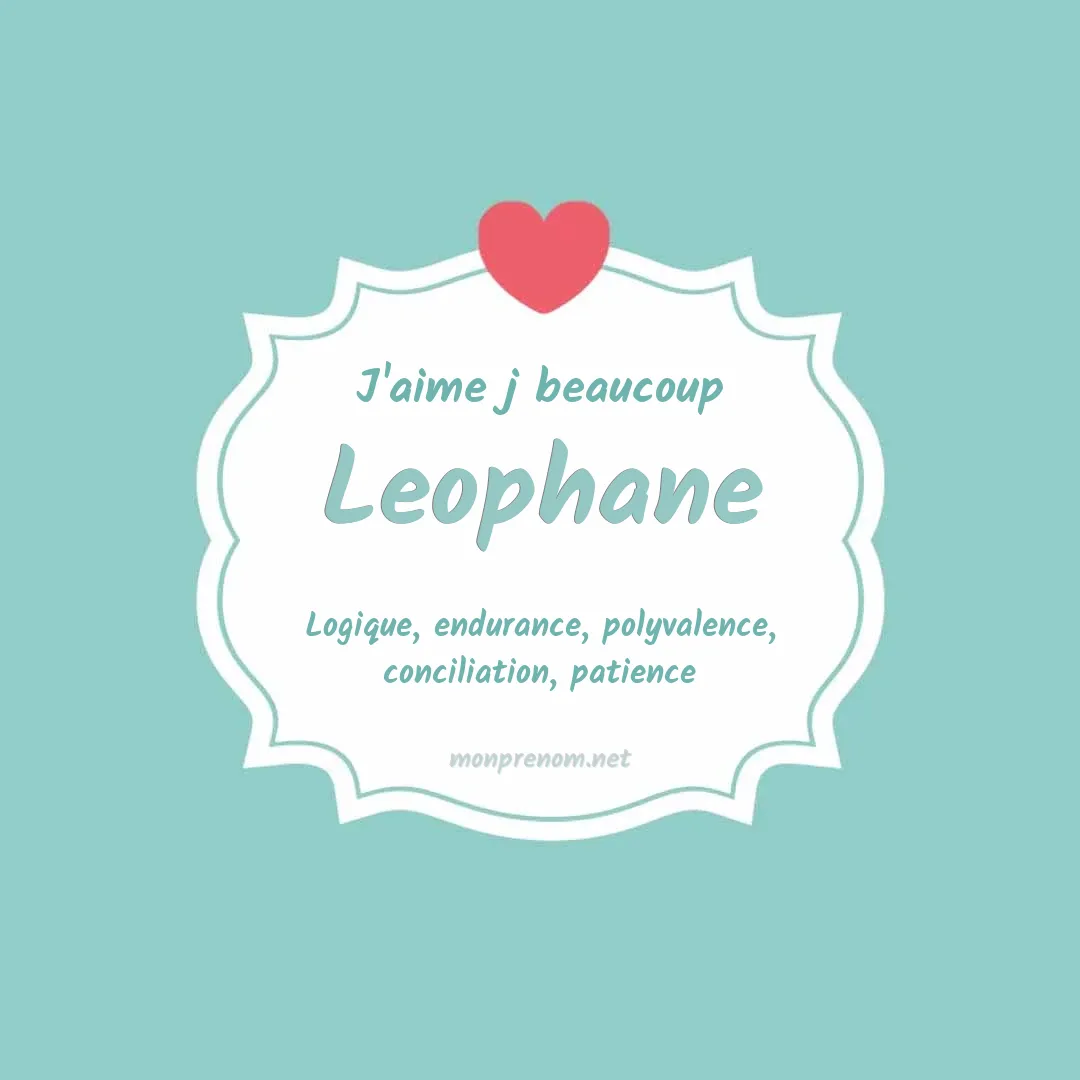 j'aime beaucoup Leophane