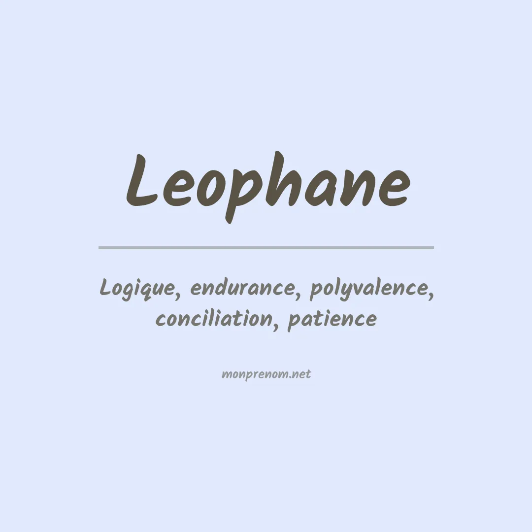 Signification du Prénom Leophane Signification du Prénom Leophane
