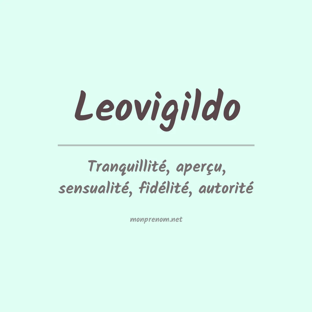 Signification du Prénom Leovigildo Signification du Prénom Leovigildo