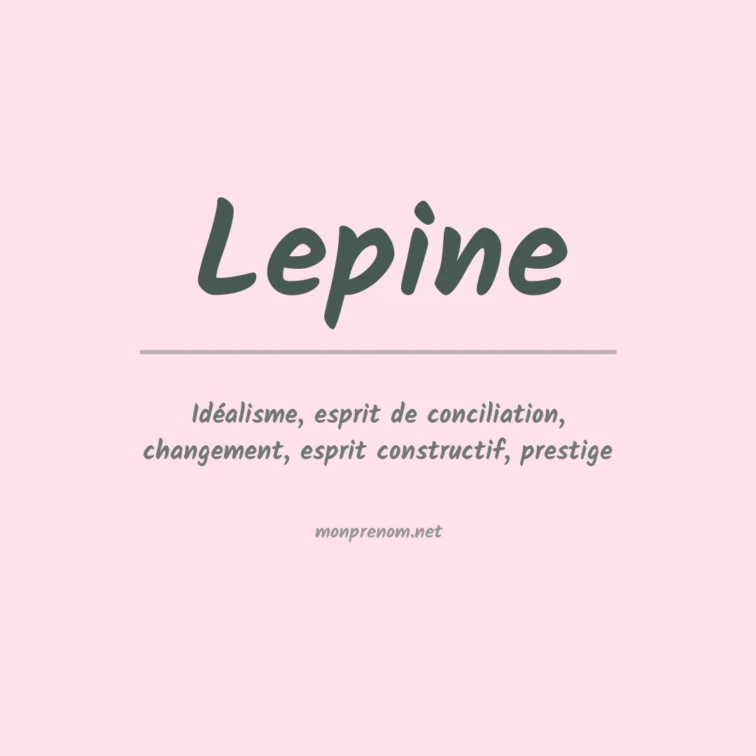 Signification du Prénom Lepine