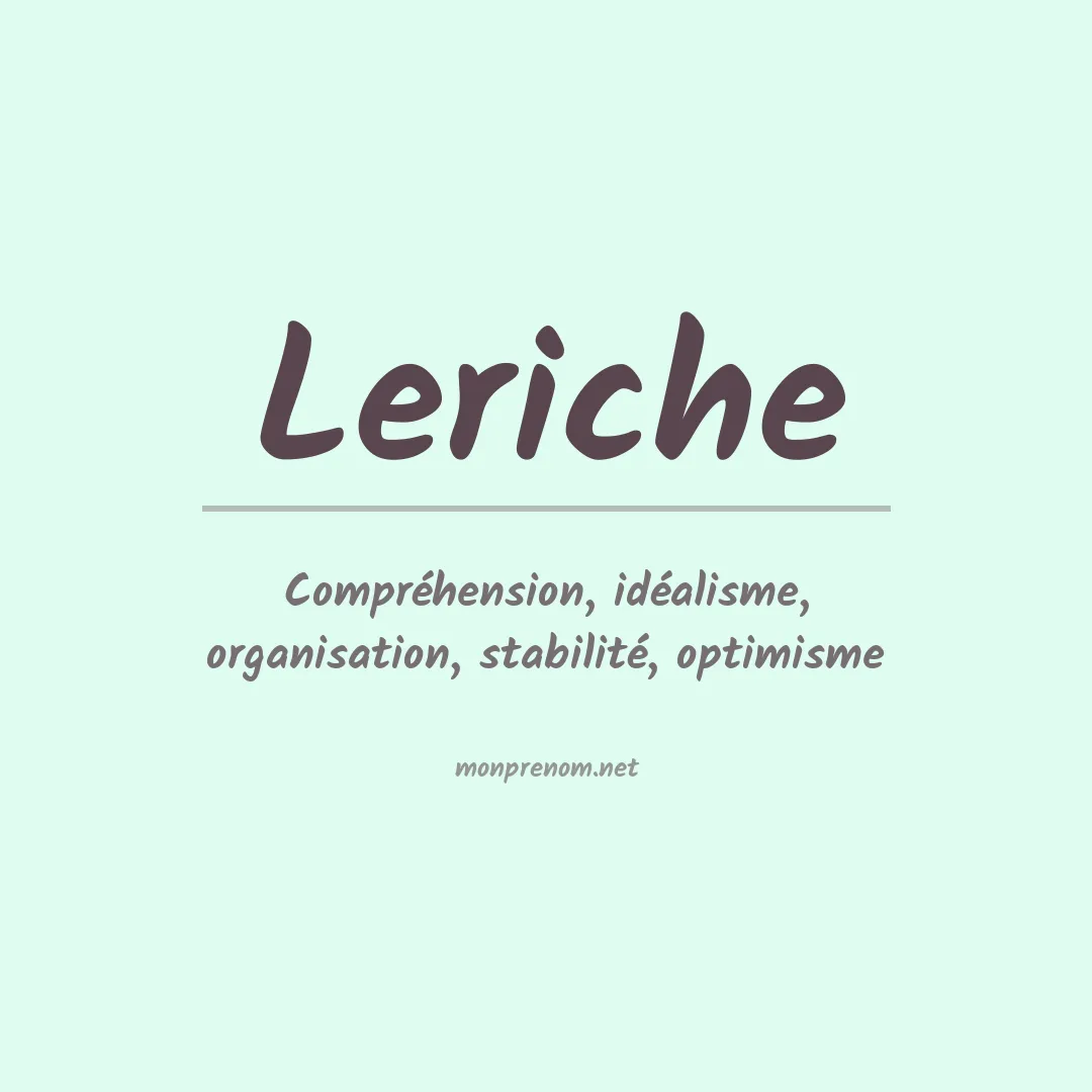 Signification du Prénom Leriche Signification du Prénom Leriche