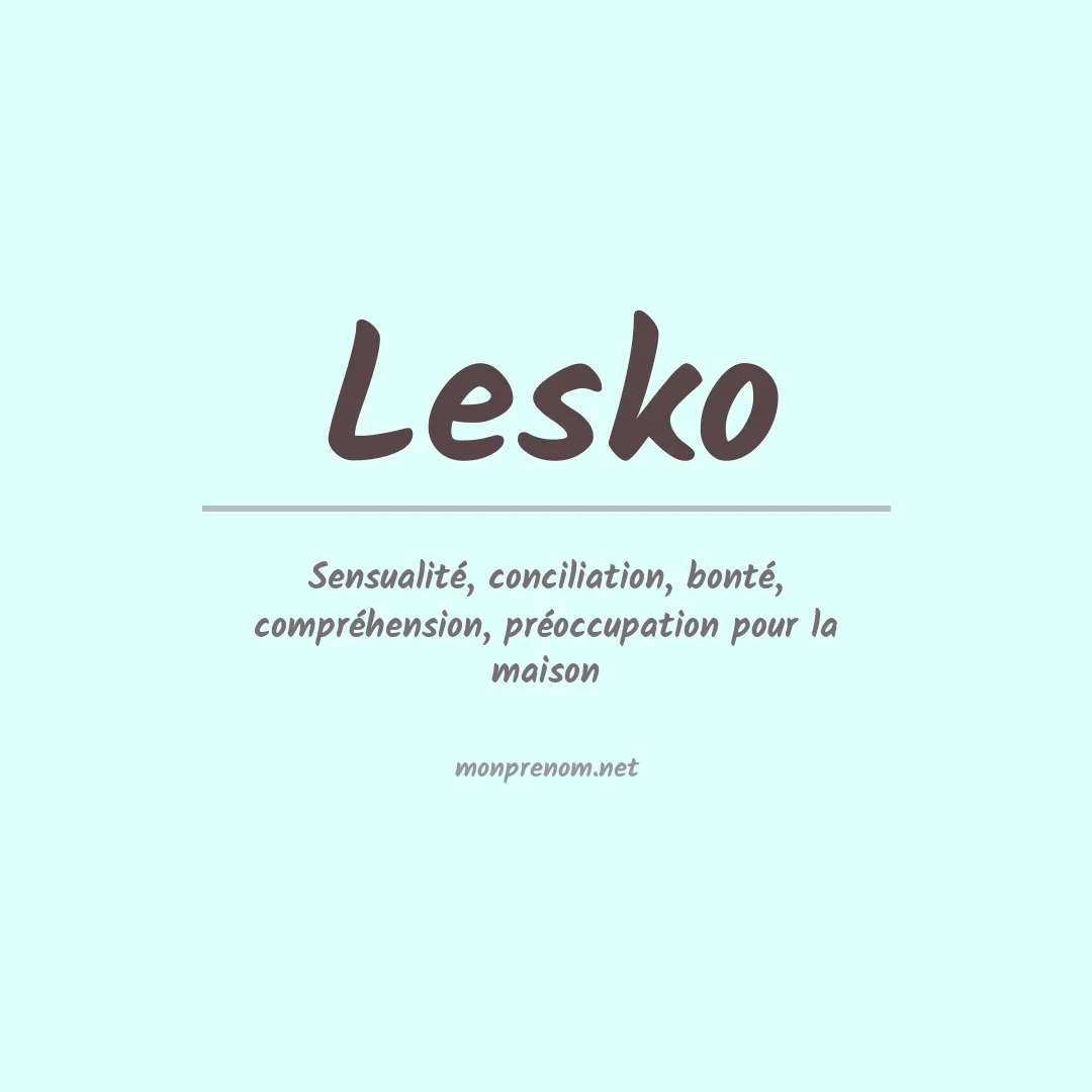 Signification du Prénom Lesko