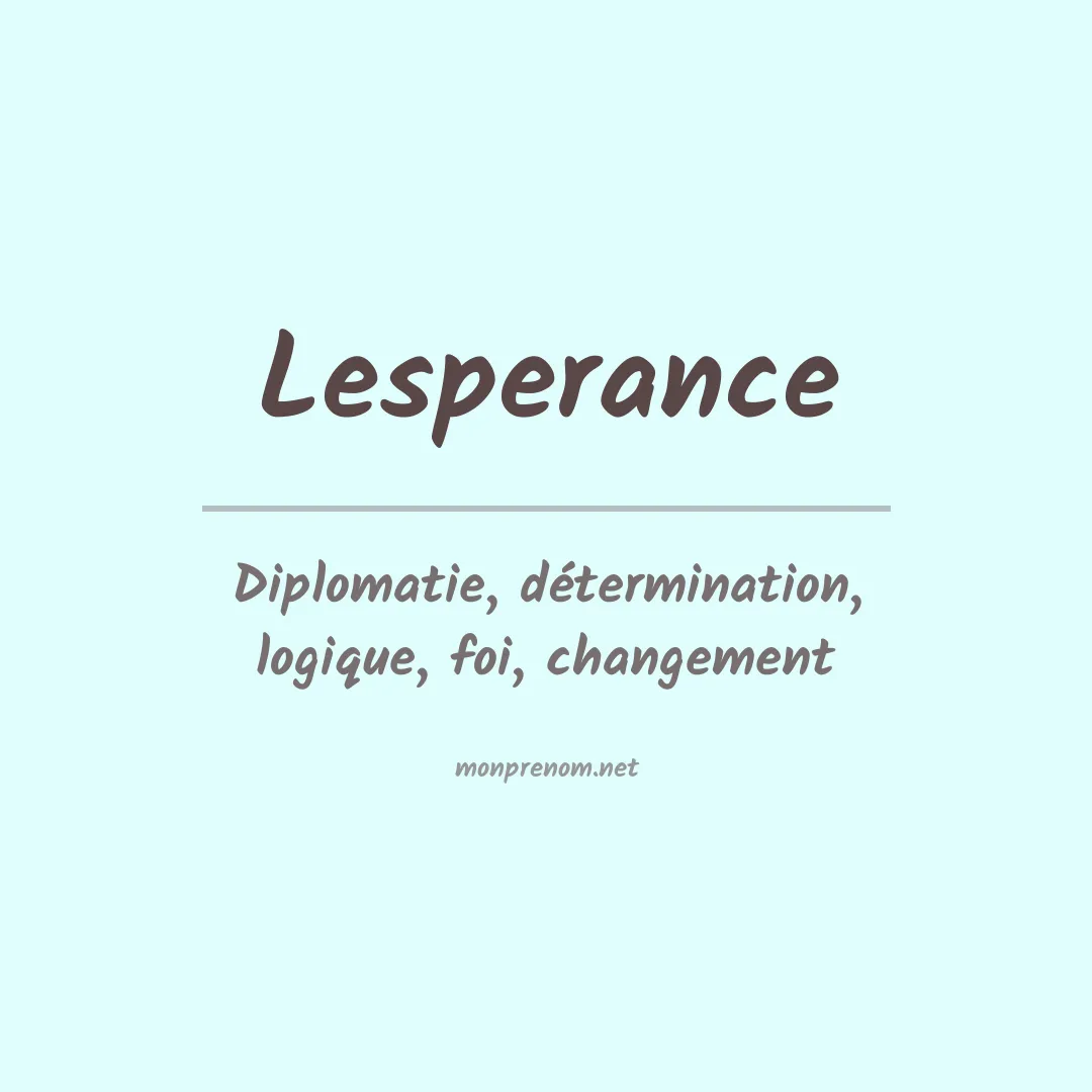 Signification du Prénom Lesperance Signification du Prénom Lesperance