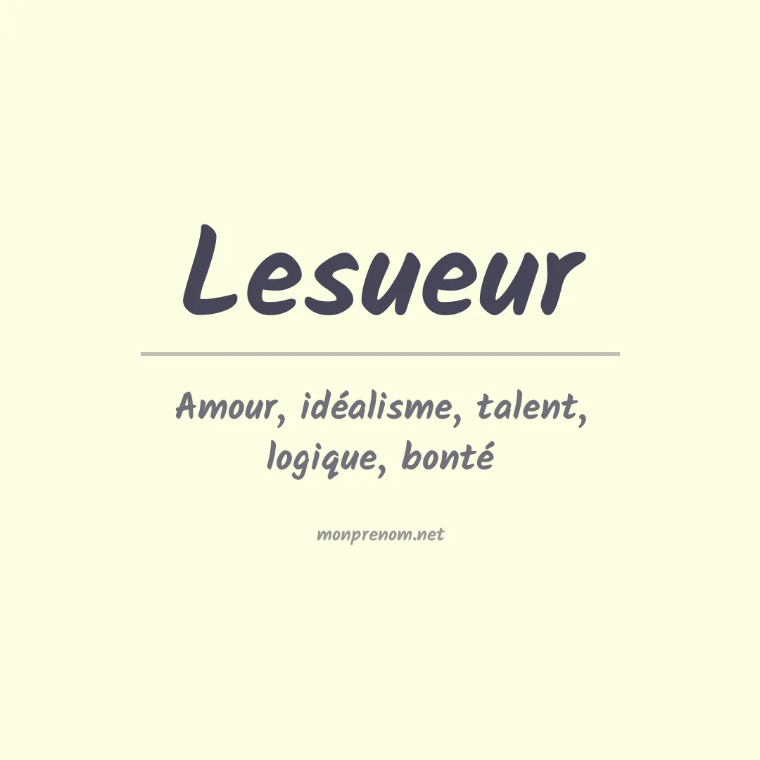 Signification du Prénom Lesueur