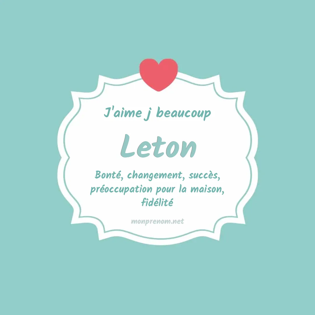 j'aime beaucoup Leton