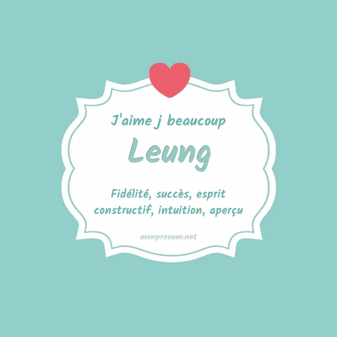 j'aime beaucoup Leung