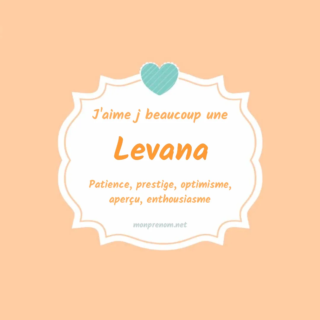 j'aime beaucoup Levana