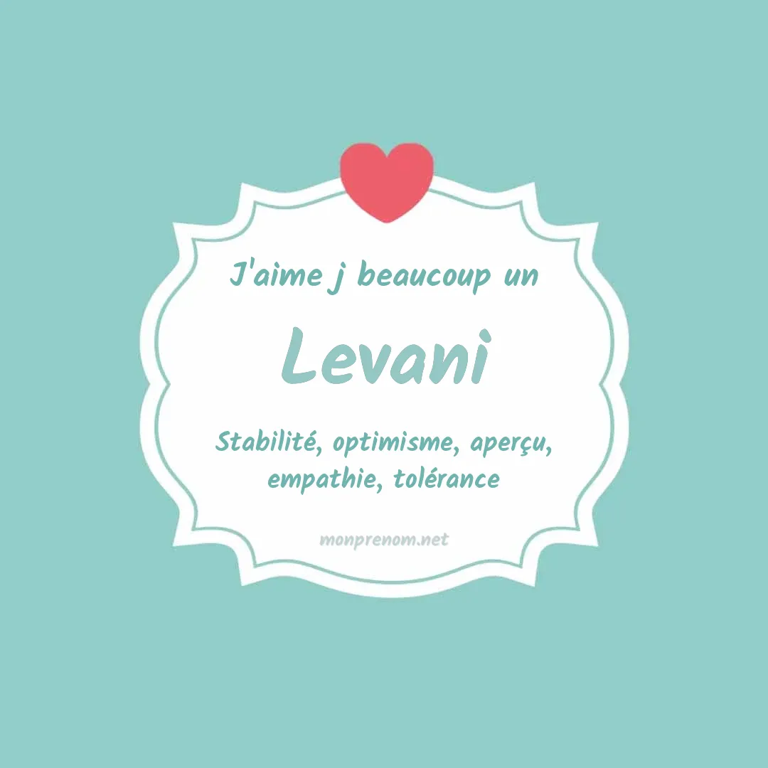 j'aime beaucoup Levani
