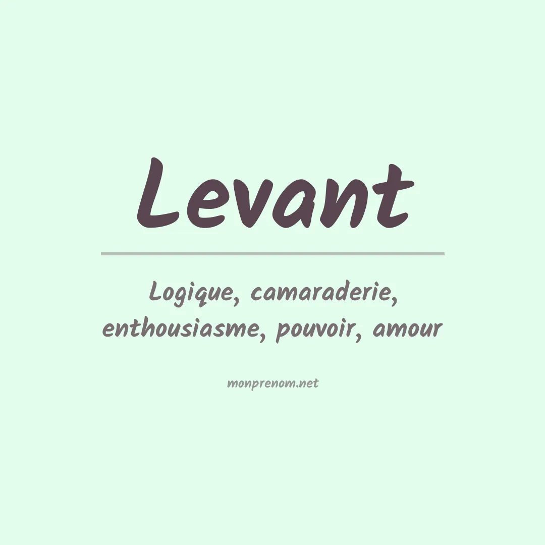 Signification du Prénom Levant