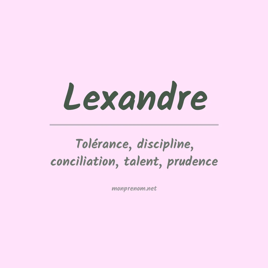 Signification du Prénom Lexandre