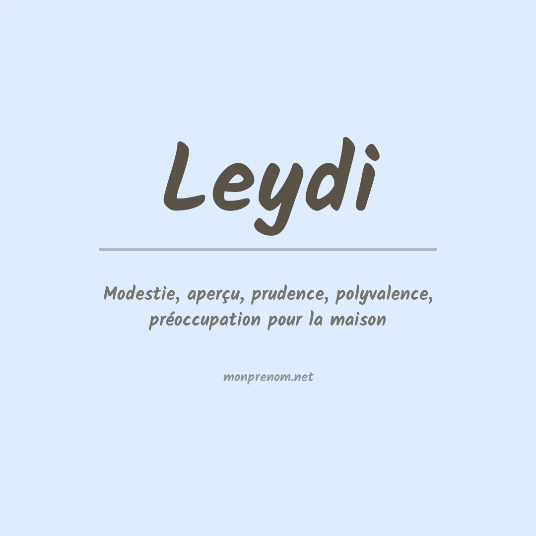 Signification du Prénom Leydi