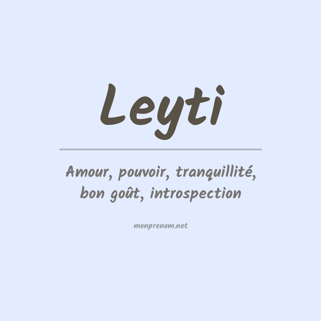 Signification du Prénom Leyti Signification du Prénom Leyti