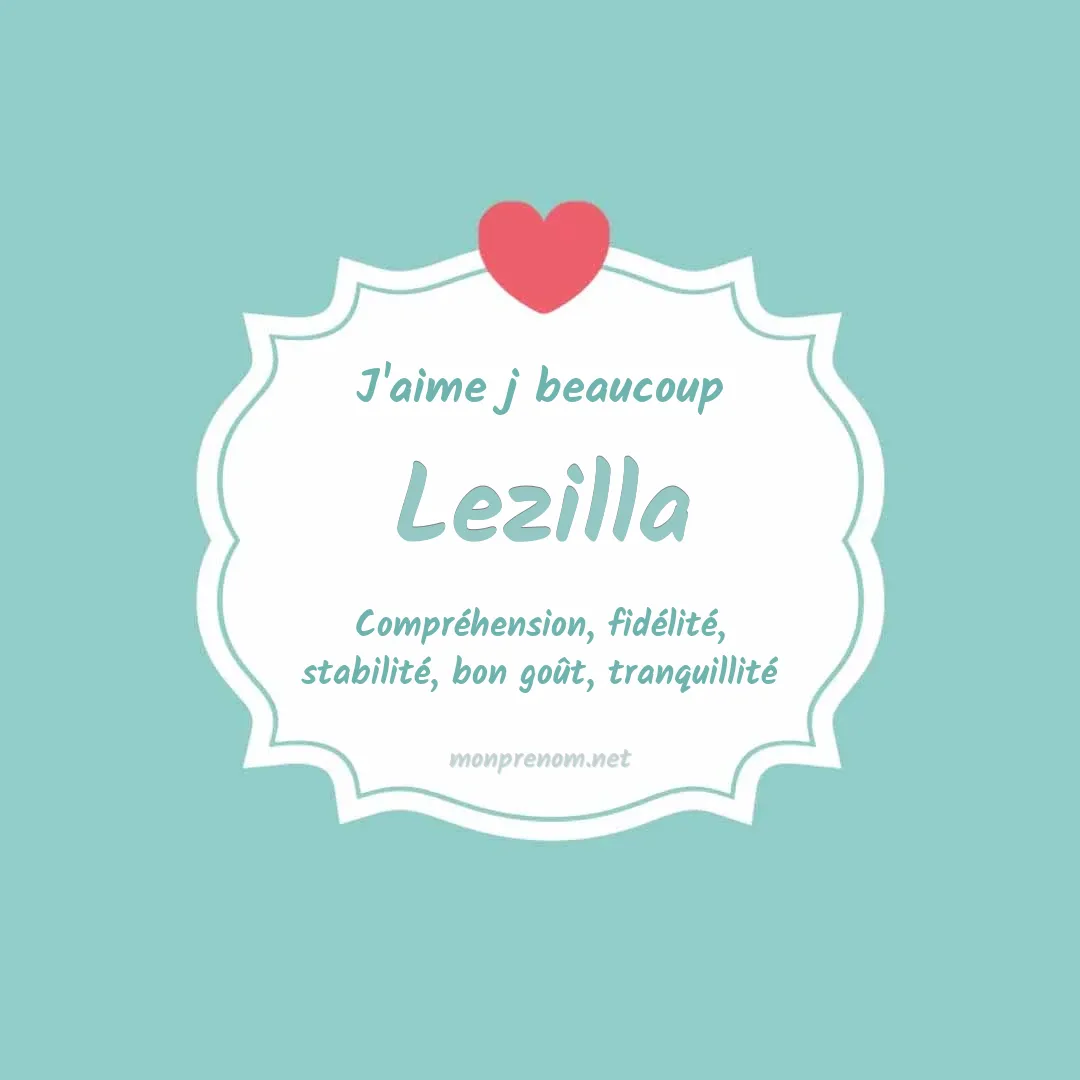 j'aime beaucoup Lezilla