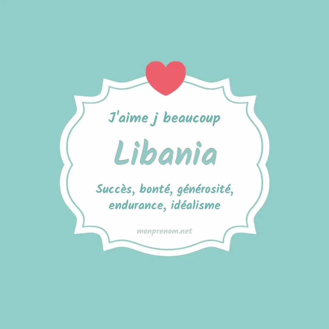 j'aime beaucoup Libania