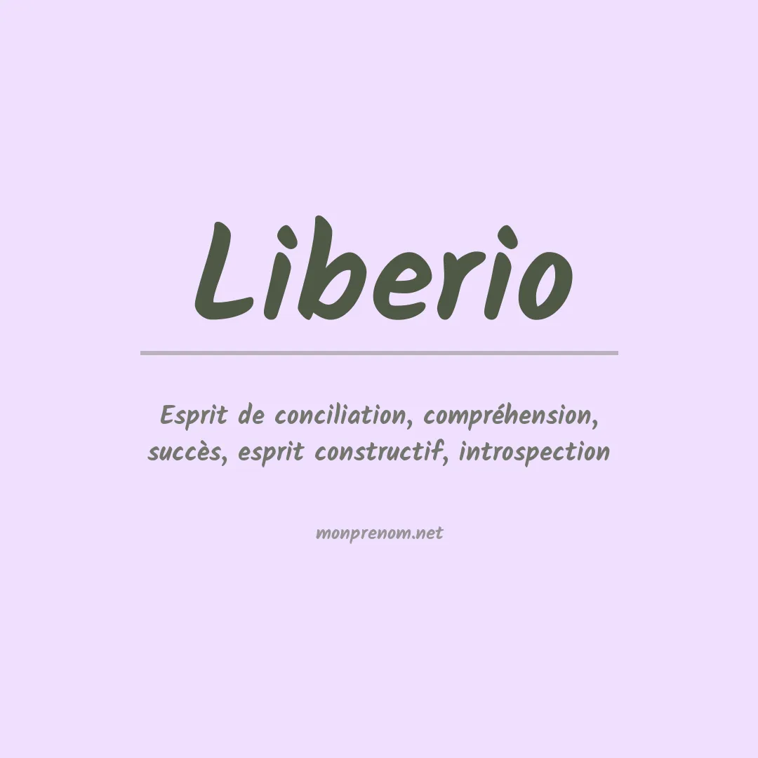 Signification du Prénom Liberio Signification du Prénom Liberio