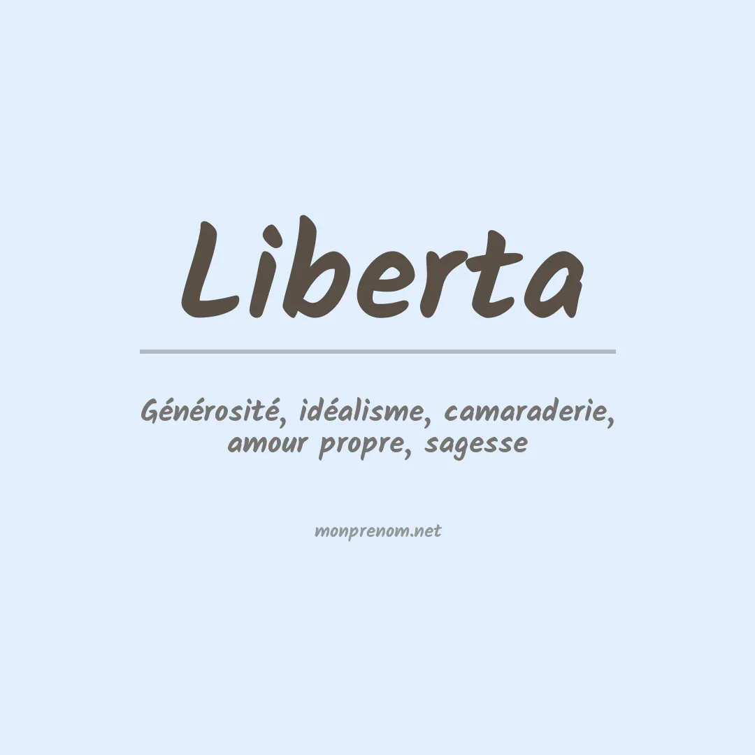 Signification du Prénom Liberta Signification du Prénom Liberta