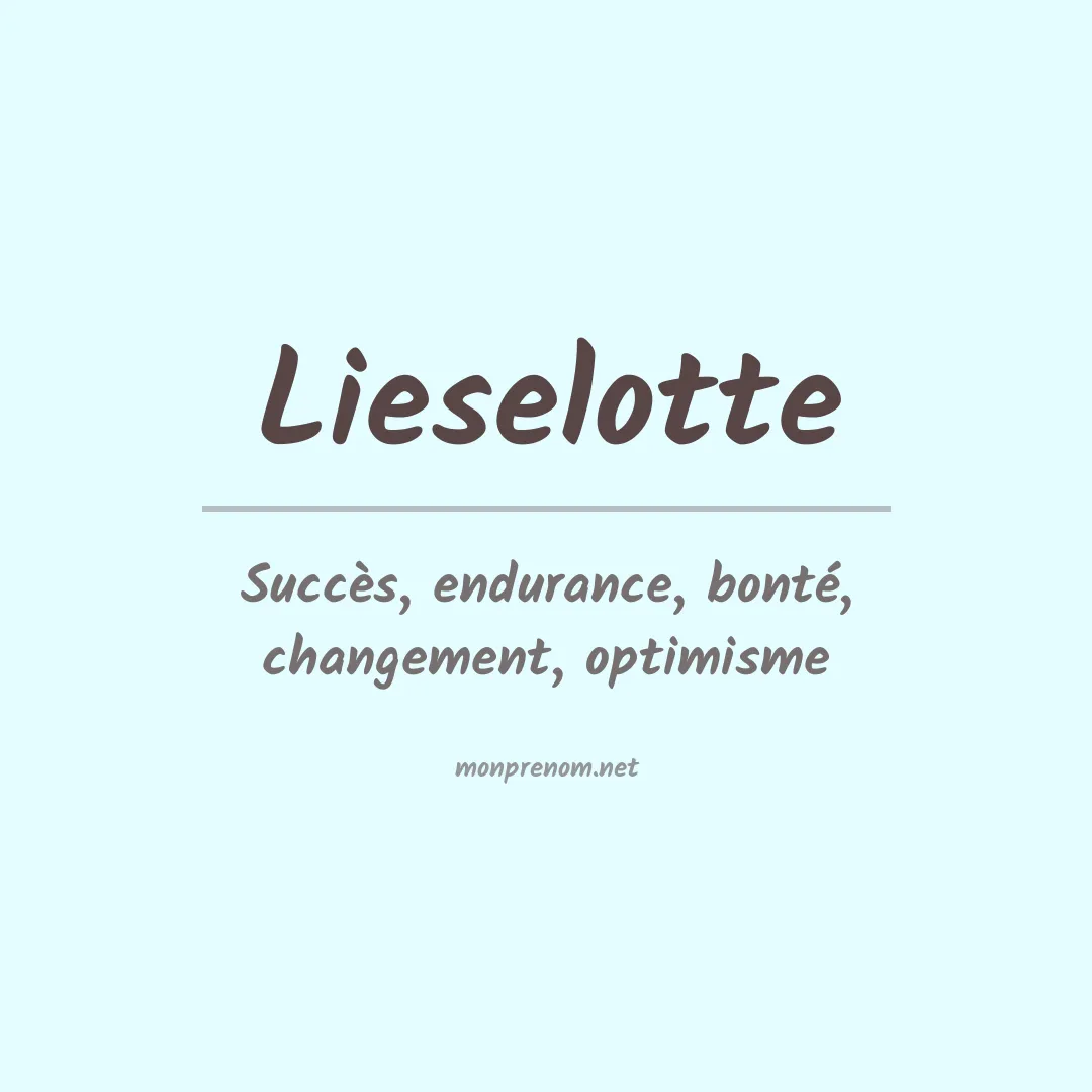 Signification du Prénom Lieselotte Signification du Prénom Lieselotte