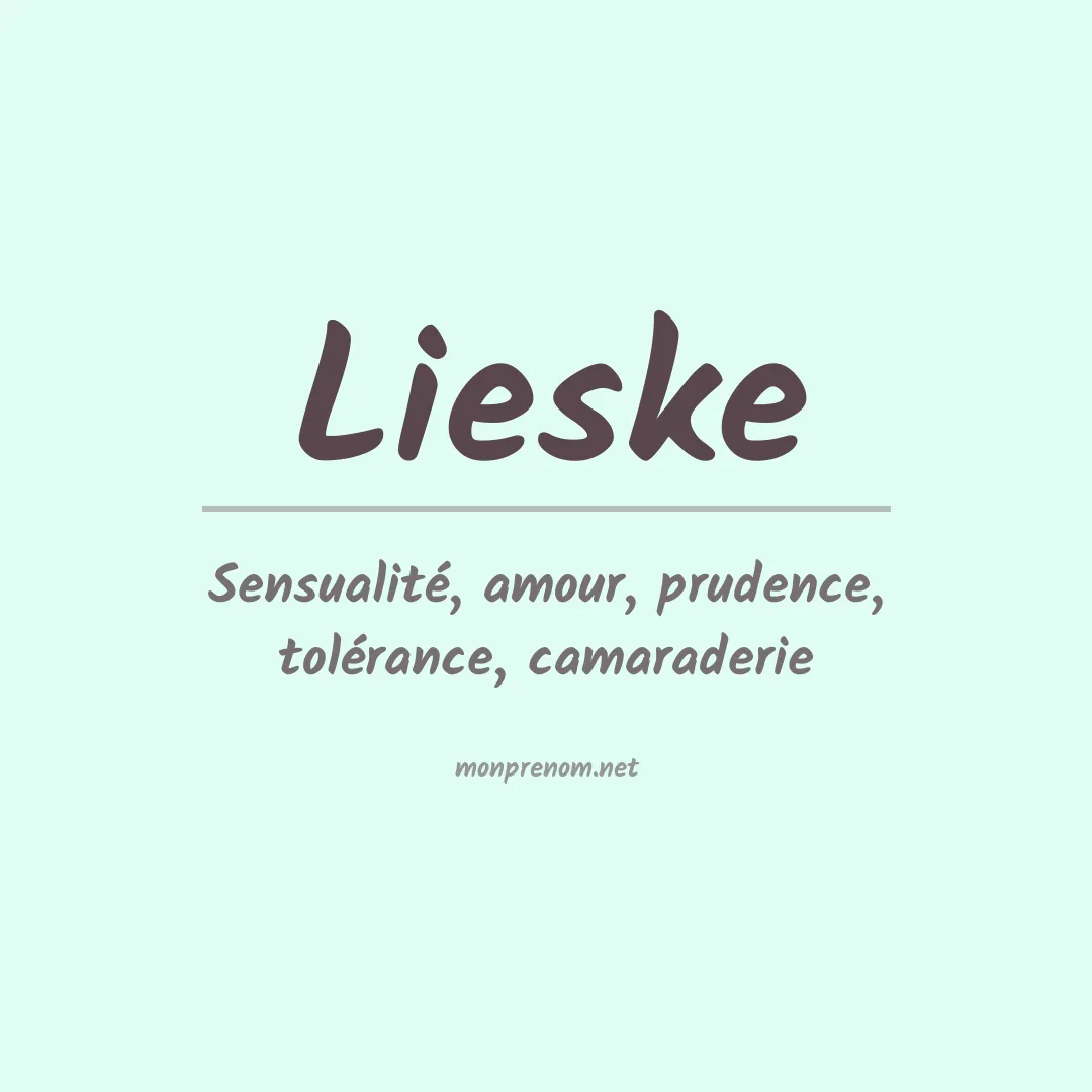 Signification du Prénom Lieske