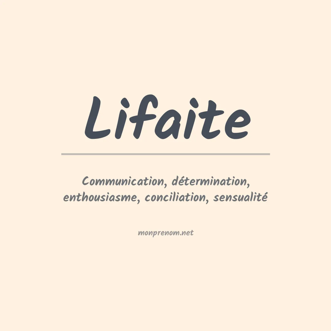 Signification du Prénom Lifaite Signification du Prénom Lifaite