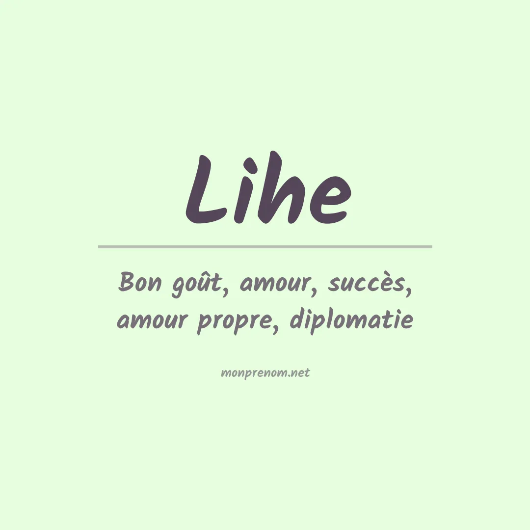 Signification du Prénom Lihe Signification du Prénom Lihe