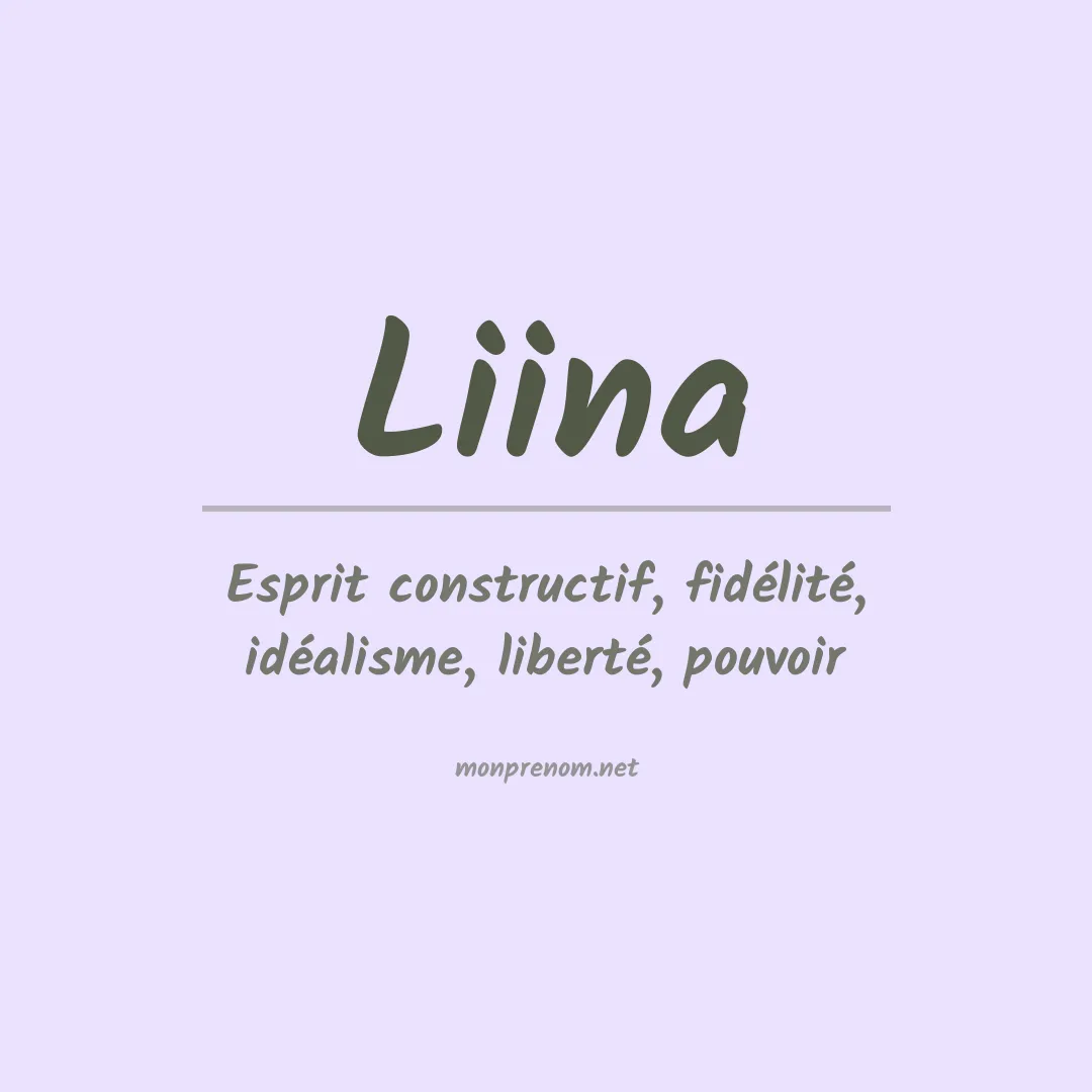 Signification du Prénom Liina Signification du Prénom Liina