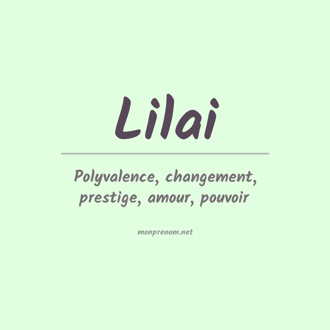 Signification du Prénom Lilai Signification du Prénom Lilai
