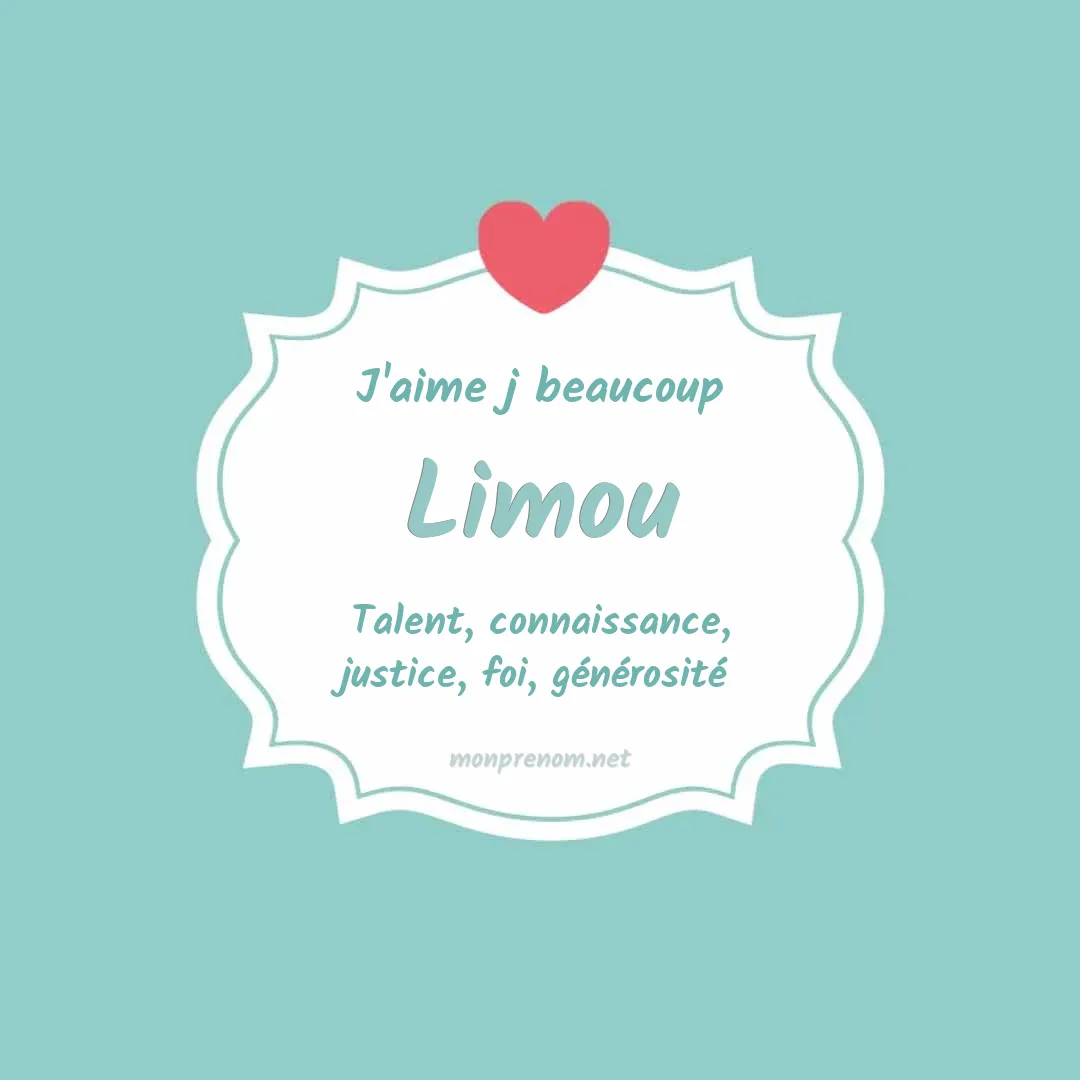 j'aime beaucoup Limou