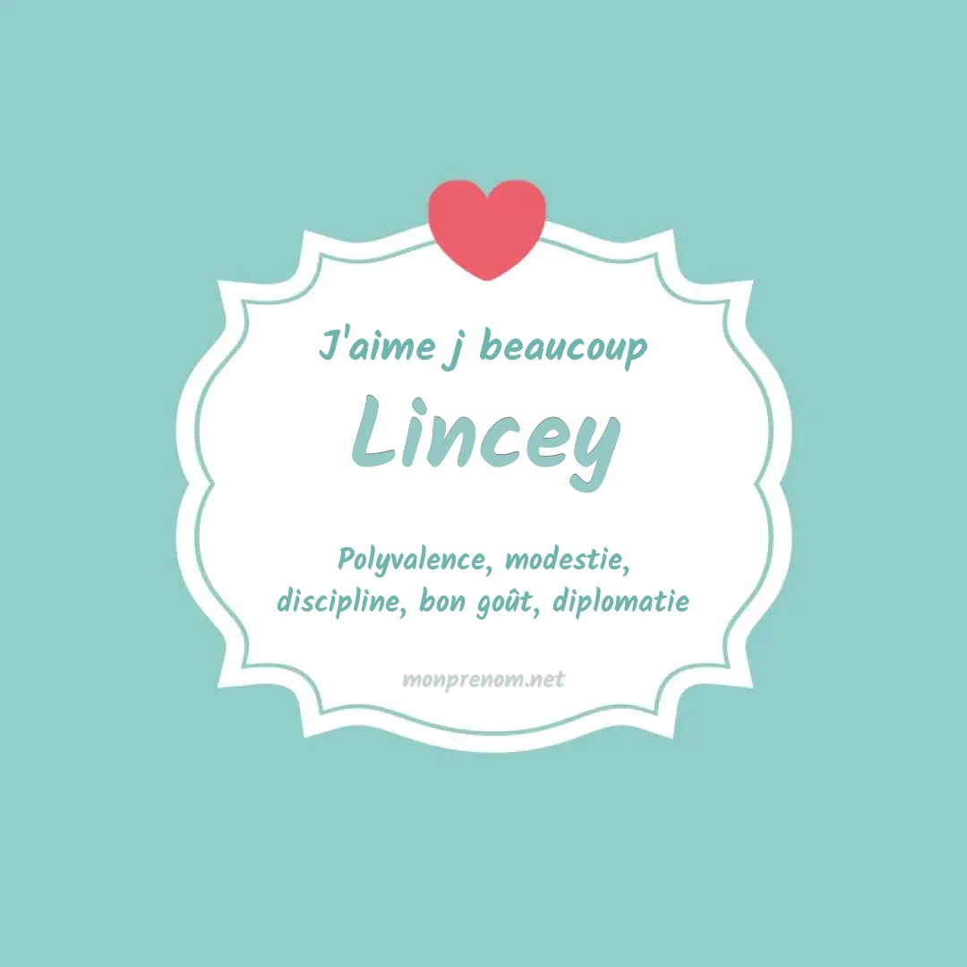 j'aime beaucoup Lincey
