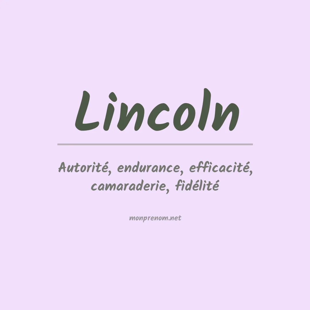 Signification du Prénom Lincoln Signification du Prénom Lincoln