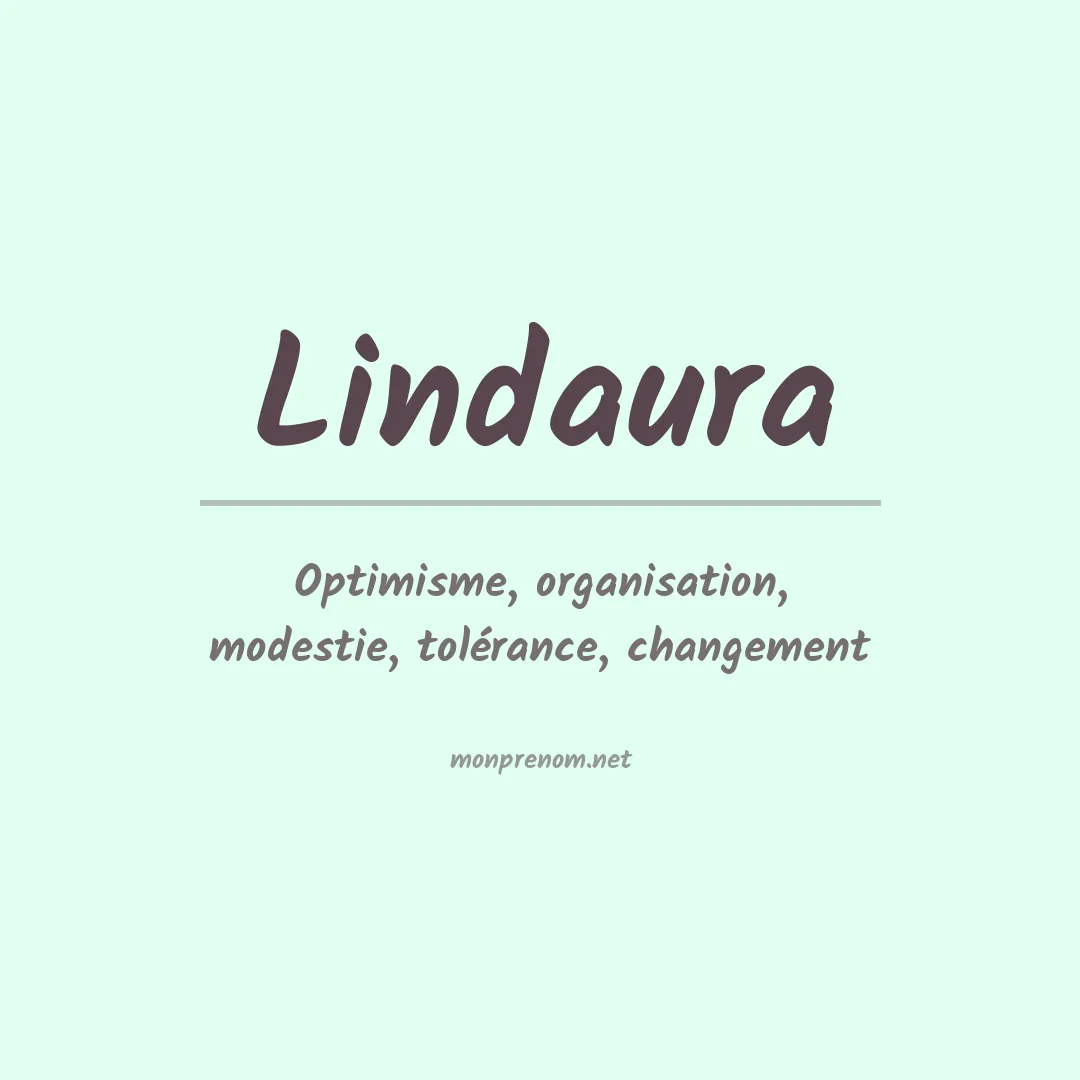 Signification du Prénom Lindaura Signification du Prénom Lindaura
