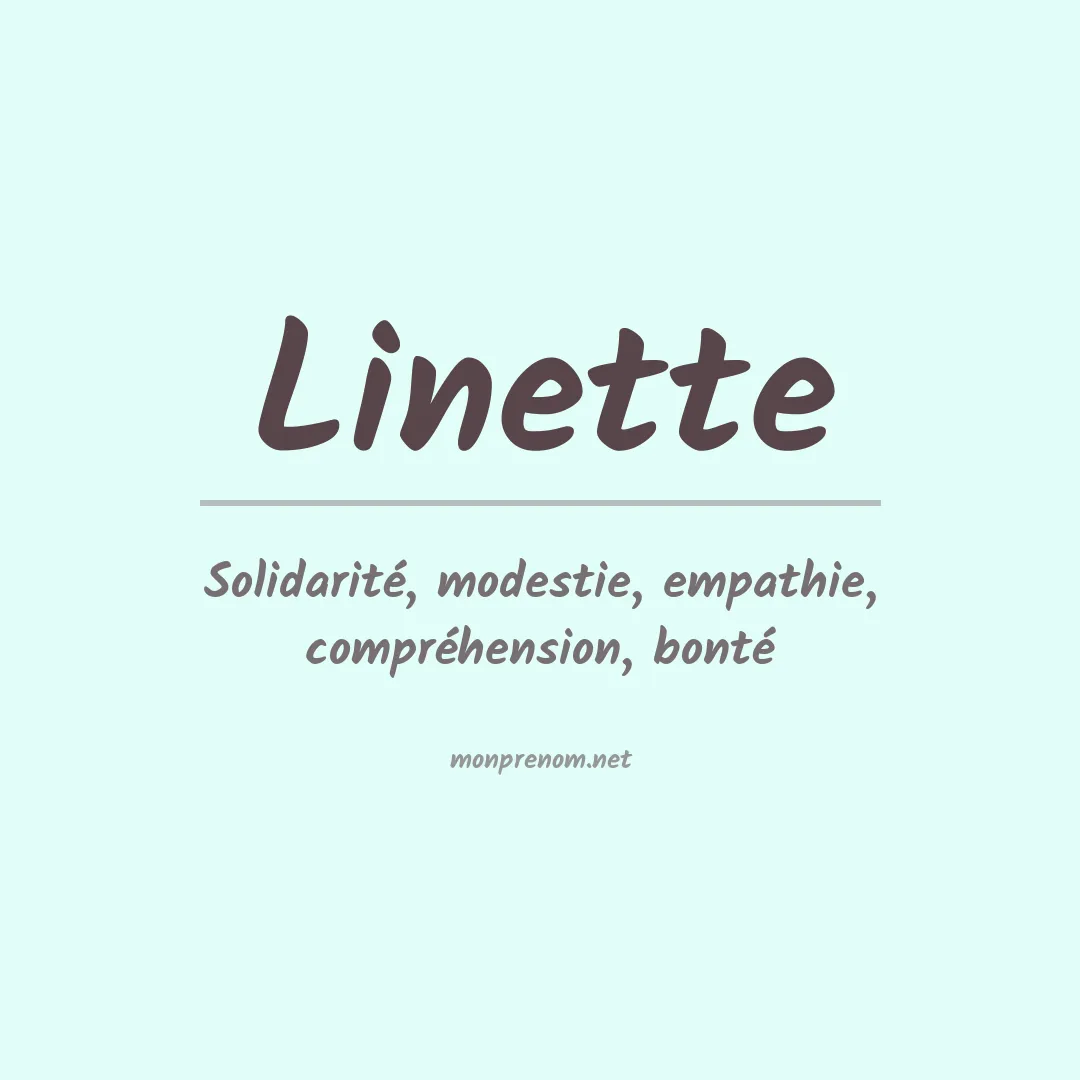 Signification du Prénom Linette Signification du Prénom Linette