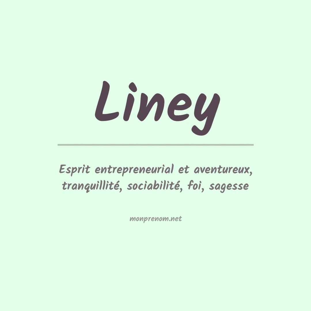 Signification du Prénom Liney Signification du Prénom Liney