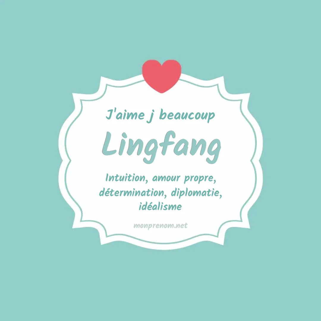 j'aime beaucoup Lingfang