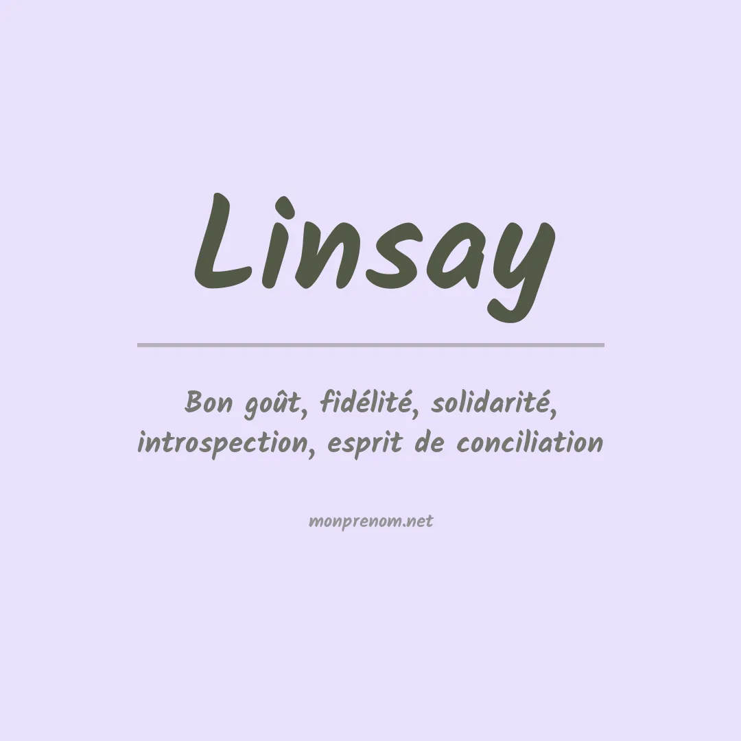 Signification du Prénom Linsay Signification du Prénom Linsay