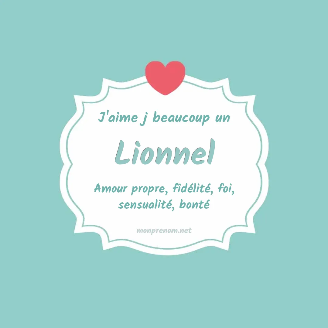 j'aime beaucoup Lionnel