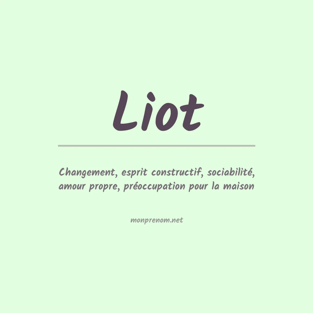 Signification du Prénom Liot Signification du Prénom Liot
