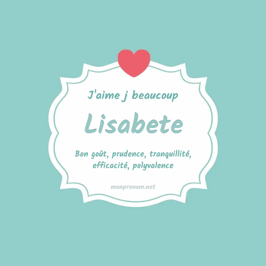 j'aime beaucoup Lisabete