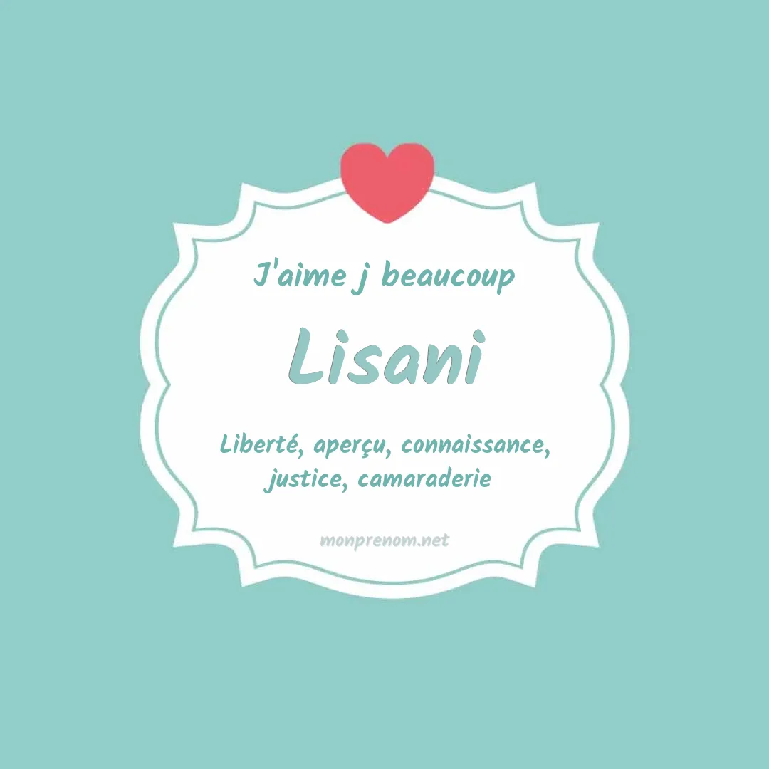 j'aime beaucoup Lisani