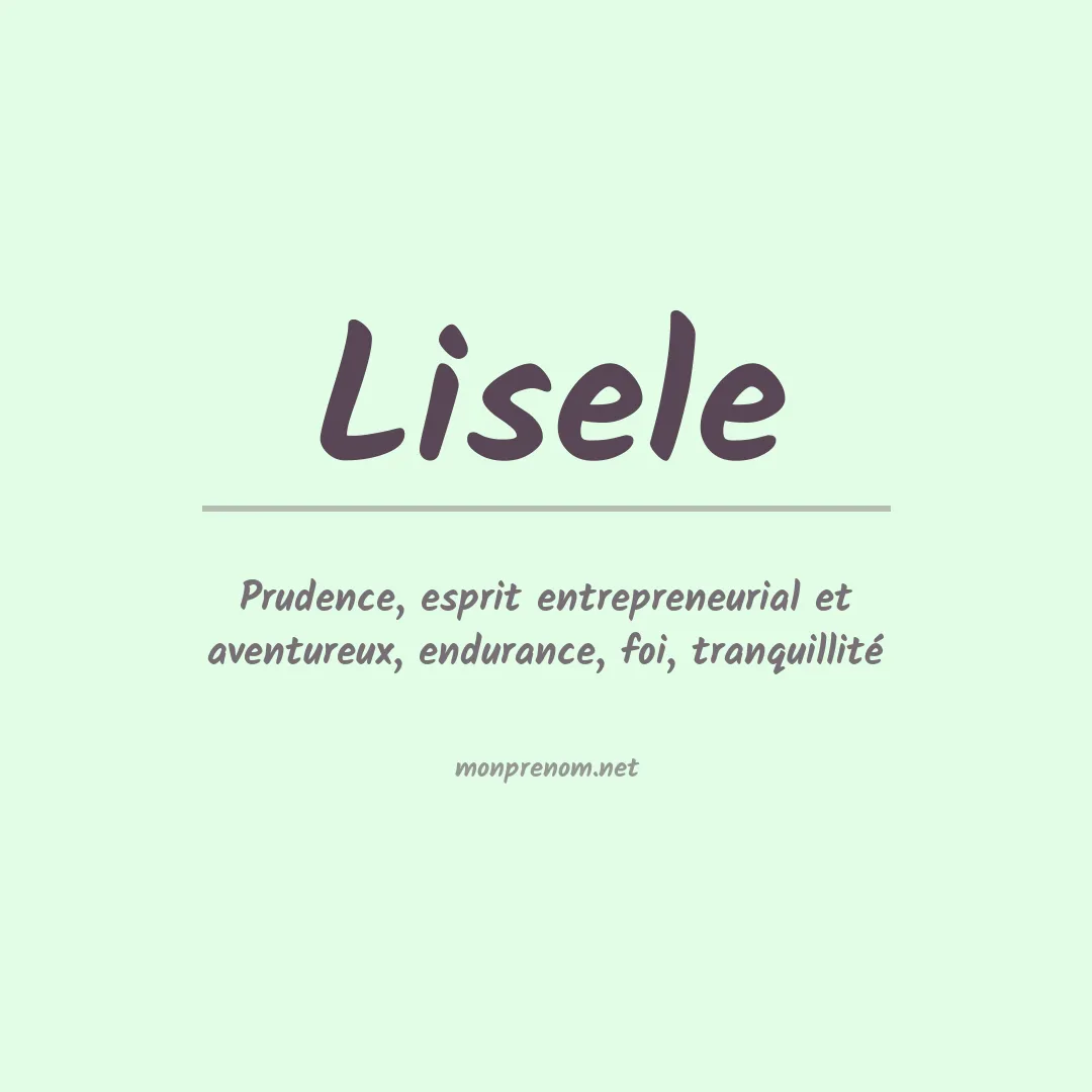 Signification du Prénom Lisele