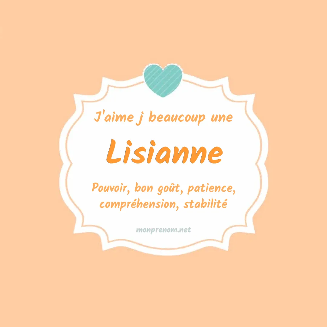 j'aime beaucoup Lisianne