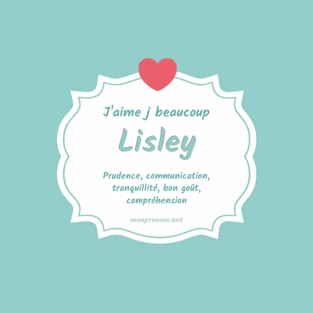 j'aime beaucoup Lisley