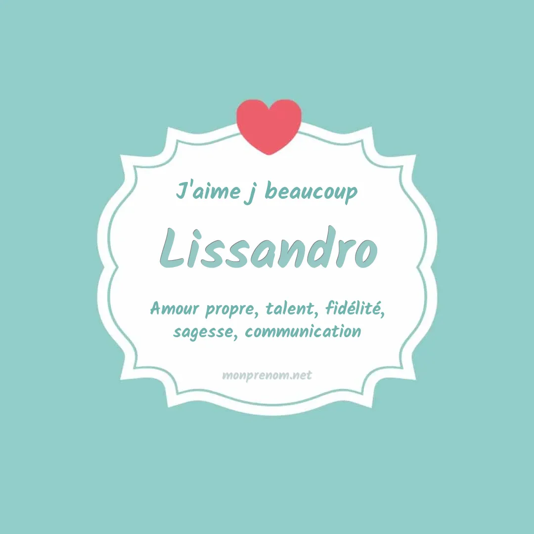 j'aime beaucoup Lissandro